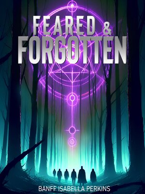 cover image of Feared & Forgotten